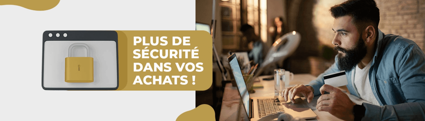 Plus de sécurité dans vos achats